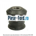Bucsa bara stabilizatoare fata Ford Fusion 1.3 60 cai benzina